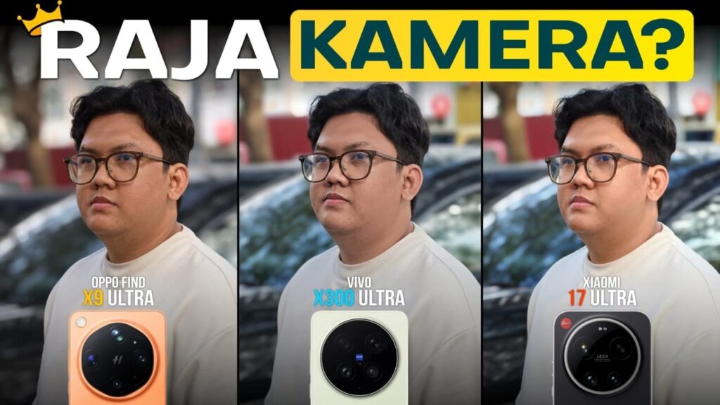 OPPO Find X9 Ultra vs Vivo X300 Ultra vs Xiaomi 17 Ultra: Adu Kamera